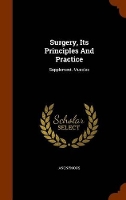 Book Cover for Surgery, Its Principles and Practice by Anonymous