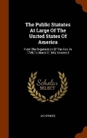 Book Cover for The Public Statutes at Large of the United States of America by Anonymous