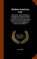 Book Cover for Modern American Law A Systematic and Comprehensive Commentary on the Fundamental Principles of American Law and Procedure, Accompanied by Leading Illustrative Cases and Legal Forms, with a REV. Ed. of by Anonymous