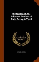 Book Cover for Switzerland & the Adjacent Portions of Italy, Savoy, & Tyrol by Karl Baedeker