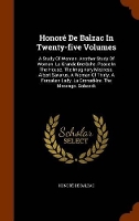 Book Cover for Honore de Balzac in Twenty-Five Volumes A Study of Woman. Another Study of Woman. La Grande Breteche. Peace in the House. the Imaginary Mistress. Albert Savarus. a Woman of Thirty. a Forsaken Lady. La by Honore De Balzac