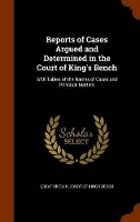 Book Cover for Reports of Cases Argued and Determined in the Court of King's Bench by Great Britain Court of King's Bench