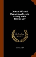 Book Cover for German Life and Manners as Seen in Saxony at the Present Day by Henry Mayhew