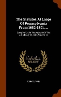 Book Cover for The Statutes at Large of Pennsylvania from 1682-1801. ... by Pennsylvania