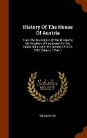 Book Cover for History of the House of Austria by William Coxe