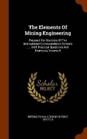 Book Cover for The Elements of Mining Engineering by International Correspondence Schools