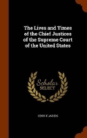 Book Cover for The Lives and Times of the Chief Justices of the Supreme Court of the United States by Henry Flanders