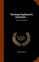 Book Cover for Theology Explained & Defended ... by Timothy Dwight