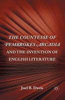 Book Cover for The Countesse of Pembrokes Arcadia and the Invention of English Literature by J. Davis