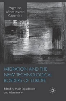 Book Cover for Migration and the New Technological Borders of Europe by H Dijstelbloem