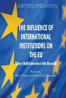 Book Cover for The Influence of International Institutions on the EU by O Costa
