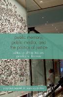 Book Cover for Public Memory, Public Media and the Politics of Justice by P Lee