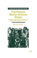 Book Cover for The French North African Crisis by M. Thomas