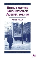 Book Cover for Britain and the Occupation of Austria, 1943–45 by A Hills