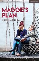 Book Cover for Maggie's Plan by Rebecca (Screenwriter, novelist and director, US) Miller