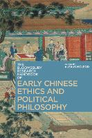 Book Cover for The Bloomsbury Research Handbook of Early Chinese Ethics and Political Philosophy by Dr Alexus (University of Connecticut, USA) McLeod