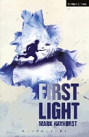 Book Cover for First Light by Mark (Playwright, UK) Hayhurst
