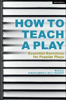 Book Cover for How to Teach a Play by Miriam (Eastern Connecticut State University, USA) Chirico