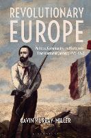 Book Cover for Revolutionary Europe by Dr Gavin Murray-Miller