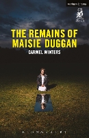 Book Cover for The Remains of Maisie Duggan by Carmel (Playwright, Ireland) Winters