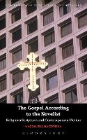 Book Cover for The Gospel According to the Novelist by Dr Magdalena Marymount Manhattan College, USA Maczynska