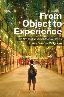 Book Cover for From Object to Experience by Harry Francis (Illinois Institute of Technology, USA) Mallgrave