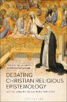 Book Cover for Debating Christian Religious Epistemology by John M. (Marywood University, USA) DePoe