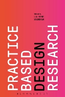 Book Cover for Practice-based Design Research by Laurene (RMIT University, Australia) Vaughan