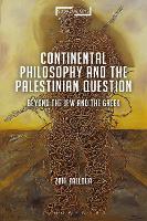 Book Cover for Continental Philosophy and the Palestinian Question by Zahi (Department of Foreign Languages and Literatures / Whitman College, Whitman College, USA) Zalloua