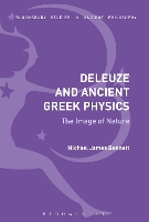 Book Cover for Deleuze and Ancient Greek Physics by Michael James Bennett