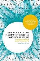 Book Cover for Teacher Education in Computer-Assisted Language Learning by Euline Cutrim Schmid