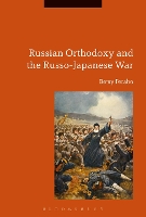 Book Cover for Russian Orthodoxy and the Russo-Japanese War by Dr Betsy (Western Illinois University, USA) Perabo