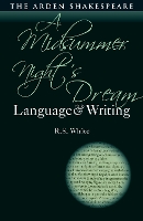 Book Cover for A Midsummer Night’s Dream: Language and Writing by R.S. White