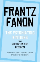 Book Cover for The Psychiatric Writings from Alienation and Freedom by Frantz Fanon