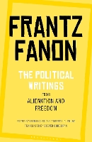 Book Cover for The Political Writings from Alienation and Freedom by Frantz Fanon