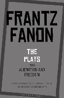 Book Cover for The Plays from Alienation and Freedom by Frantz Fanon