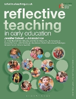 Book Cover for Reflective Teaching in Early Education by Dr Jennifer (Educational Consultant and University of Brighton, UK) Colwell, Dr Amanda (University College London, UK) Ince, Br