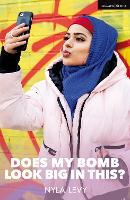 Book Cover for Does My Bomb Look Big in This? by Nyla Levy