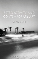 Book Cover for Retroactivity and Contemporary Art by Craig (University of Nottingham, UK) Staff