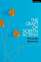 Book Cover for The Craft of Screen Acting by Amanda Brennan