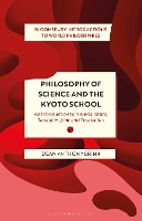 Book Cover for Philosophy of Science and The Kyoto School by Dean Anthony (National Yang Ming Chiao Tung University, Taiwan) Brink