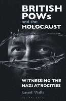 Book Cover for British PoWs and the Holocaust by Russell (Royal Holloway University, UK) Wallis
