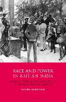 Book Cover for Race and Power in British India by Valerie Anderson