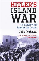 Book Cover for Hitler's Island War by Julie (Birkbeck, University of London, UK) Peakman