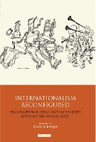 Book Cover for Internationalism Reconfigured by Daniel (Northumbria University, UK) Laqua