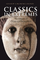 Book Cover for Classics in Extremis by Dr Edmund (Lecturer in Classics, Durham University, UK) Richardson