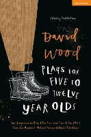 Book Cover for David Wood Plays for 5–12-Year-Olds by David Wood