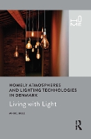 Book Cover for Homely Atmospheres and Lighting Technologies in Denmark by Mikkel Bille