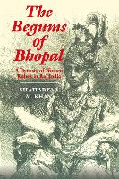 Book Cover for The Begums of Bhopal by Shaharyar M. Khan