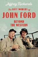 Book Cover for The Lost Worlds of John Ford by Jeffrey Lancaster University, UK Richards